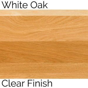White Oak w/ Clear Finish